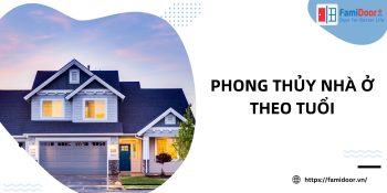 Phong thủy nhà ở theo tuổi