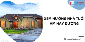 Xem hướng nhà tuổi âm hay dương